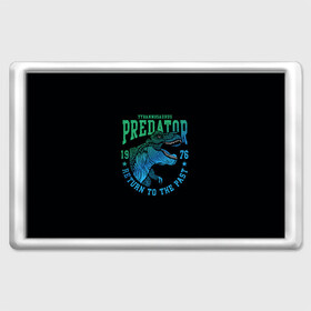 Магнит 45*70 с принтом Dino predator в Санкт-Петербурге, Пластик | Размер: 78*52 мм; Размер печати: 70*45 | 1976 | dino | t rex | trex | дино | динозавр | тирекс | хищник