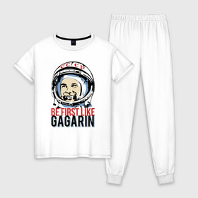 Женская пижама хлопок с принтом Быть первым как Юрий Гагарин. в Санкт-Петербурге, 100% хлопок | брюки и футболка прямого кроя, без карманов, на брюках мягкая резинка на поясе и по низу штанин | астронавт | восток1 | гагарин | земля | космонавт | космос | планеты | юрий