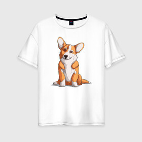 Женская футболка хлопок Oversize с принтом Милый корги в Санкт-Петербурге, 100% хлопок | свободный крой, круглый ворот, спущенный рукав, длина до линии бедер
 | corgi | корги | малыш | милашка | милый | очаровашка | пес | песик | собака | собачка