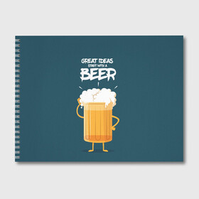 Альбом для рисования с принтом Great Ideas start with a BEER в Санкт-Петербурге, 100% бумага
 | матовая бумага, плотность 200 мг. | Тематика изображения на принте: beer | ideas | идеи | минимализм