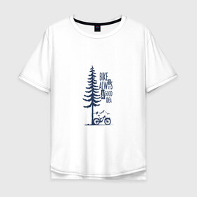 Мужская футболка хлопок Oversize с принтом Gooood Idea в Санкт-Петербурге, 100% хлопок | свободный крой, круглый ворот, “спинка” длиннее передней части | mtb | байк | велосипед | горы | дерево | лес | мтб | спорт