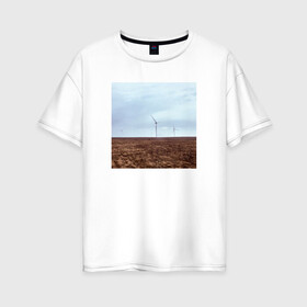 Женская футболка хлопок Oversize с принтом Ветрогенераторы в поле в Санкт-Петербурге, 100% хлопок | свободный крой, круглый ворот, спущенный рукав, длина до линии бедер
 | ветрогенератор | день | небо | облака | экология