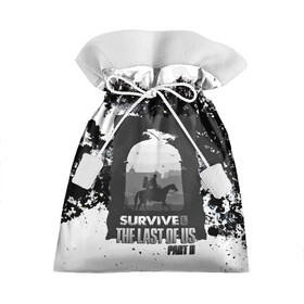 Подарочный 3D мешок с принтом The Last of US SURVIVE в Санкт-Петербурге, 100% полиэстер | Размер: 29*39 см | Тематика изображения на принте: ellie | game | joel | naughty dog | part 2 | the last of us | zombie | джоэл | зомби | одни из нас | элли