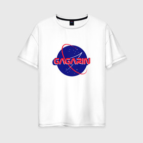 Женская футболка хлопок Oversize с принтом Yury Gagarin NASA в Санкт-Петербурге, 100% хлопок | свободный крой, круглый ворот, спущенный рукав, длина до линии бедер
 | korolev | merch | roscosmos | roskosmos | space | ussr | vostok | байконур | восток | день космонавтики | королёв | космонавт | космос | мерч | миссия мира | наса | первый человек в космосе | поехали | ракета | роскосмос