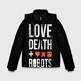 Зимняя куртка для мальчиков 3D с принтом Love Death + Robots в Санкт-Петербурге, ткань верха — 100% полиэстер; подклад — 100% полиэстер, утеплитель — 100% полиэстер | длина ниже бедра, удлиненная спинка, воротник стойка и отстегивающийся капюшон. Есть боковые карманы с листочкой на кнопках, утяжки по низу изделия и внутренний карман на молнии. 

Предусмотрены светоотражающий принт на спинке, радужный светоотражающий элемент на пуллере молнии и на резинке для утяжки | death | ldr | logo | love | netflix | robots | smile | анимация | кино | лого | лср | любовь | нетфликс | роботы | сериал | смайл | смайлик