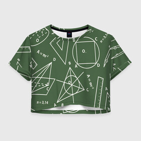 Женская футболка Crop-top 3D с принтом Геометрия теоремы и признаки в Санкт-Петербурге, 100% полиэстер | круглая горловина, длина футболки до линии талии, рукава с отворотами | Тематика изображения на принте: геометрия | графики | сложный формулы | формулы