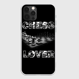 Чехол для iPhone 12 Pro Max с принтом Chess Lover | Любитель шахмат в Санкт-Петербурге, Силикон |  | chess lover | любитель шахмат | шах и мат | шахматные фигуры | шахматы