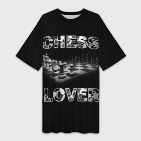 Платье-футболка 3D с принтом Chess Lover | Любитель шахмат в Санкт-Петербурге,  |  | chess lover | любитель шахмат | шах и мат | шахматные фигуры | шахматы