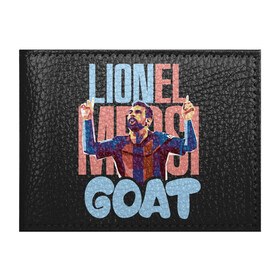 Обложка для студенческого билета с принтом Lionel Messi GOAT в Санкт-Петербурге, натуральная кожа | Размер: 11*8 см; Печать на всей внешней стороне | argentina | barca | barcelona | football | lionel | messi | spain | sport | аргентина | барса | барселона | гол | золотой мяч | игрок | испания | камп ноу | лионель | месси | мяч | спорт | тренер | футбол | чемпион | чемпионат