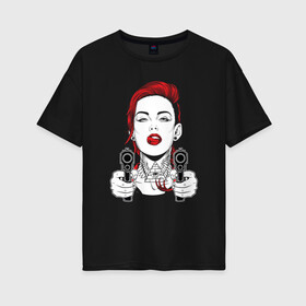 Женская футболка хлопок Oversize с принтом Опасная девушка в Санкт-Петербурге, 100% хлопок | свободный крой, круглый ворот, спущенный рукав, длина до линии бедер
 | вооружена | девушка | женщина | мафия | опасная | опасно | пистолет | хипстер