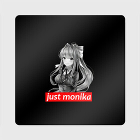 Магнит виниловый Квадрат с принтом Just Monika в Санкт-Петербурге, полимерный материал с магнитным слоем | размер 9*9 см, закругленные углы | anime | game | games | monika | natsuki | sayori | yuri | аниме | визуальный роман | доки доки | игра | игры | литературный клуб | моника | нацуки | саёри | юри