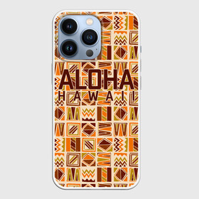 Чехол для iPhone 13 Pro с принтом АЛОХА ГАВАЙИ, ALOHA, SUMMER в Санкт-Петербурге,  |  | aloha | aloha hawaii | hawaii | serfing | summer | гаваи | гавайи | гавайский паттрен | дайвинг | лето | море | отпуск | пляж | серфинг | текстура