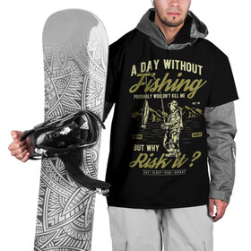 Накидка на куртку 3D с принтом Ни Дня Без Рыбалки в Санкт-Петербурге, 100% полиэстер |  | ловля рыбы | охотник | рыбак | рыбалка | рыбная ловля | рыболовство