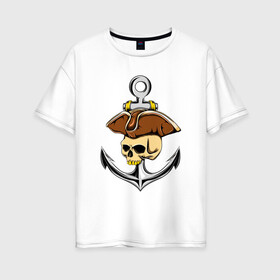 Женская футболка хлопок Oversize с принтом PIRAT ANCHOR ПИРАТСКИЙ ЯКОРЬ (Z) в Санкт-Петербурге, 100% хлопок | свободный крой, круглый ворот, спущенный рукав, длина до линии бедер
 | anchor | japanese anchor | pirat | pirat anchor | заякориться | пират | пиратский якорь | стоп судно | якорек | якорный | якорь | японский якорь