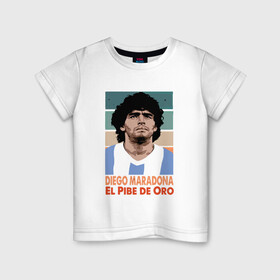 Детская футболка хлопок с принтом Maradona - El Pibe De Oro в Санкт-Петербурге, 100% хлопок | круглый вырез горловины, полуприлегающий силуэт, длина до линии бедер | argentina | maradona | messi | sport | аргентина | гол | диего | марадона | месси | мяч | рука бога | спорт | футбол | чемпион