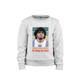 Детский свитшот хлопок с принтом Maradona - El Pibe De Oro в Санкт-Петербурге, 100% хлопок | круглый вырез горловины, эластичные манжеты, пояс и воротник | argentina | maradona | messi | sport | аргентина | гол | диего | марадона | месси | мяч | рука бога | спорт | футбол | чемпион