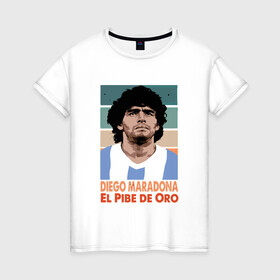 Женская футболка хлопок с принтом Maradona - El Pibe De Oro в Санкт-Петербурге, 100% хлопок | прямой крой, круглый вырез горловины, длина до линии бедер, слегка спущенное плечо | argentina | maradona | messi | sport | аргентина | гол | диего | марадона | месси | мяч | рука бога | спорт | футбол | чемпион