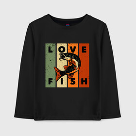 Детский лонгслив хлопок с принтом Love fish Люблю рыбу  в Санкт-Петербурге, 100% хлопок | круглый вырез горловины, полуприлегающий силуэт, длина до линии бедер | angler | bait | big | fish | fisherman | fishermen | fishing | fishing rod | fly fishing | funny fishing | outdoors | trout | для рыбака | отдых | природа | рыба | рыбак | рыбаку | рыбалка | северная щука | туризм | туристиче