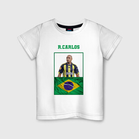 Детская футболка хлопок с принтом Роберто Карлос (Roberto Carlos в Санкт-Петербурге, 100% хлопок | круглый вырез горловины, полуприлегающий силуэт, длина до линии бедер | Тематика изображения на принте: роберто карлос | сборная бразилии | флаг бразилии | футболист | футбольная форма