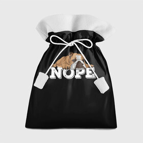Подарочный 3D мешок с принтом Ленивый Бульдог в Санкт-Петербурге, 100% полиэстер | Размер: 29*39 см | Тематика изображения на принте: animals | bulldog | dog | english | lazy | meme | memes | nope | английский | бульдог | дог | животные | ленивый | мем | нет | пес | собака