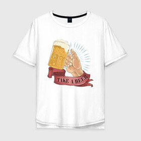 Мужская футболка хлопок Oversize с принтом Take A Bear в Санкт-Петербурге, 100% хлопок | свободный крой, круглый ворот, “спинка” длиннее передней части | Тематика изображения на принте: bear | балтика | мужские | хмельное