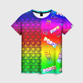 Женская футболка 3D с принтом POP it! в Санкт-Петербурге, 100% полиэфир ( синтетическое хлопкоподобное полотно) | прямой крой, круглый вырез горловины, длина до линии бедер | pop it | rainbow | simple dimple | toy | игрушка | поп ит | радуга | симпл димпл