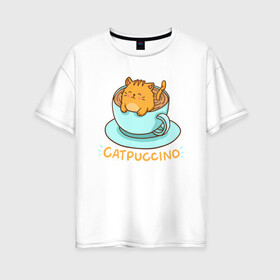 Женская футболка хлопок Oversize с принтом Catpuccino в Санкт-Петербурге, 100% хлопок | свободный крой, круглый ворот, спущенный рукав, длина до линии бедер
 | animal | cat | cute | kitty | meow | друг | животные | киска | китти | кот | котенок | котик | котэ | кошечка | кошка | милый | мур | мяу | питомец