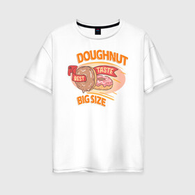 Женская футболка хлопок Oversize с принтом Best Taste в Санкт-Петербурге, 100% хлопок | свободный крой, круглый ворот, спущенный рукав, длина до линии бедер
 | Тематика изображения на принте: big size | burgers | delicious | hot dog | вредная еда | еда