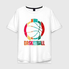 Мужская футболка хлопок Oversize с принтом Color Basketball в Санкт-Петербурге, 100% хлопок | свободный крой, круглый ворот, “спинка” длиннее передней части | basketball | game | mvp | nba | slamdunk | sport | streetball | баскетбол | баскетболист | игра | игрок | мяч | нба | слэмланк | спорт | стритбол | тренер | чемпион