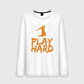 Мужской лонгслив хлопок с принтом Play Hard в Санкт-Петербурге, 100% хлопок |  | basketball | game | nba | sport | streetball | баскетбол | баскетболист | игра | игрок | мяч | нба | спорт | стритбол | тренер