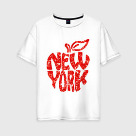 Женская футболка хлопок Oversize с принтом NEW YORK в Санкт-Петербурге, 100% хлопок | свободный крой, круглый ворот, спущенный рукав, длина до линии бедер
 | big apple | city | new york | red | tourist | usa | большое яблоко | город | надпись | нью йорк | сша | текст | туризм
