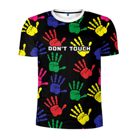 Мужская футболка 3D спортивная с принтом Dont touch / Не трогать в Санкт-Петербурге, 100% полиэстер с улучшенными характеристиками | приталенный силуэт, круглая горловина, широкие плечи, сужается к линии бедра | Тематика изображения на принте: dont touch | надпись на английском | не трогать | отпечаток | рука | цветной