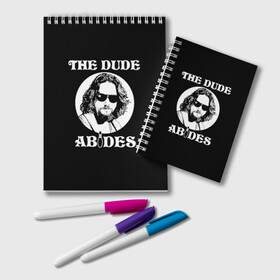 Блокнот с принтом The dude ABIDES в Санкт-Петербурге, 100% бумага | 48 листов, плотность листов — 60 г/м2, плотность картонной обложки — 250 г/м2. Листы скреплены удобной пружинной спиралью. Цвет линий — светло-серый
 | dude | jeff bridges | the big lebowski | the dude abides | большой лебовский | джефф бриджес | фильм | чувак