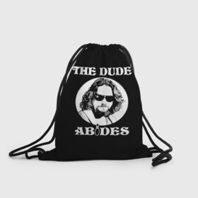 Рюкзак-мешок 3D с принтом The dude ABIDES в Санкт-Петербурге, 100% полиэстер | плотность ткани — 200 г/м2, размер — 35 х 45 см; лямки — толстые шнурки, застежка на шнуровке, без карманов и подкладки | dude | jeff bridges | the big lebowski | the dude abides | большой лебовский | джефф бриджес | фильм | чувак