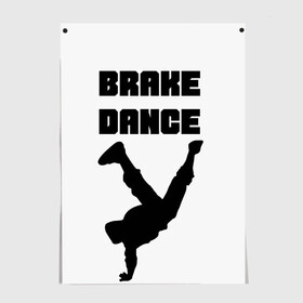 Постер с принтом Brake Dance в Санкт-Петербурге, 100% бумага
 | бумага, плотность 150 мг. Матовая, но за счет высокого коэффициента гладкости имеет небольшой блеск и дает на свету блики, но в отличии от глянцевой бумаги не покрыта лаком | brake dance | dance | брейк данс | танцы
