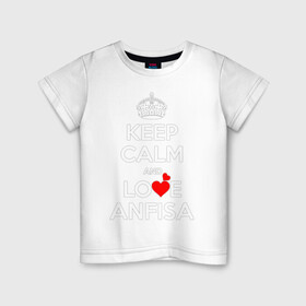Детская футболка хлопок с принтом Будь спок и люби Анфису в Санкт-Петербурге, 100% хлопок | круглый вырез горловины, полуприлегающий силуэт, длина до линии бедер | hearts | keep calm and | love | будь спок и люби анфису | любите | любовь | сердца | сохраняйте | спокойствие