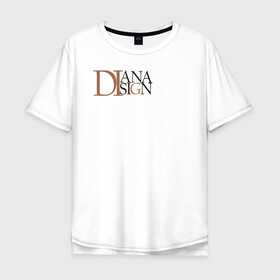 Мужская футболка хлопок Oversize с принтом DIanaDisain в Санкт-Петербурге, 100% хлопок | свободный крой, круглый ворот, “спинка” длиннее передней части | Тематика изображения на принте: бренд | диана | дизайнер | стиль | студент | фирменный