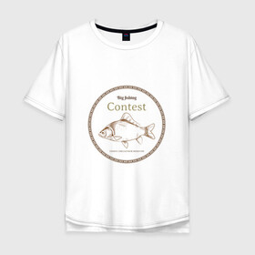 Мужская футболка хлопок Oversize с принтом Большая рыбалка в Санкт-Петербурге, 100% хлопок | свободный крой, круглый ворот, “спинка” длиннее передней части | рыба | рыбалка | соревнование