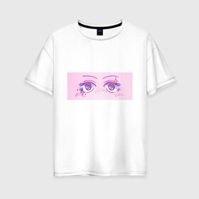 Женская футболка хлопок Oversize с принтом Аниме глазки в Санкт-Петербурге, 100% хлопок | свободный крой, круглый ворот, спущенный рукав, длина до линии бедер
 | kawaii | блестки | макияж | милота | розовый
