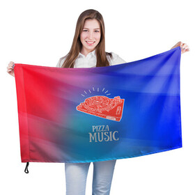 Флаг 3D с принтом PIZZA MUSIC в Санкт-Петербурге, 100% полиэстер | плотность ткани — 95 г/м2, размер — 67 х 109 см. Принт наносится с одной стороны | d.j | dj | pizza | диджей | музыка | музыканту | пицца | прикол | шутка