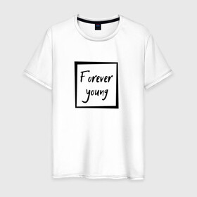 Мужская футболка хлопок с принтом Forever young в Санкт-Петербурге, 100% хлопок | прямой крой, круглый вырез горловины, длина до линии бедер, слегка спущенное плечо. | Тематика изображения на принте: forever | young | вечно | молодой | надпись