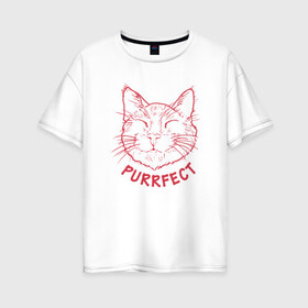 Женская футболка хлопок Oversize с принтом Purrfect в Санкт-Петербурге, 100% хлопок | свободный крой, круглый ворот, спущенный рукав, длина до линии бедер
 | animal | cat | cute | kitty | meow | друг | животные | киска | кися | китти | кот | котенок | котик | котэ | кошечка | кошка | мур | мяу | питомец