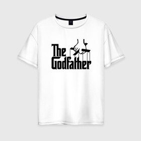 Женская футболка хлопок Oversize с принтом The Godfather в Санкт-Петербурге, 100% хлопок | свободный крой, круглый ворот, спущенный рукав, длина до линии бедер
 | al pacino | don | don michael corleone | drama | father | gangster | logo | marlon brando | movie | the godfather | аль пачино | гангстер | дон | дон вито корлеоне | дон майкл корлеоне | драма | крестный отец | лого | марлон брандо | оскар |