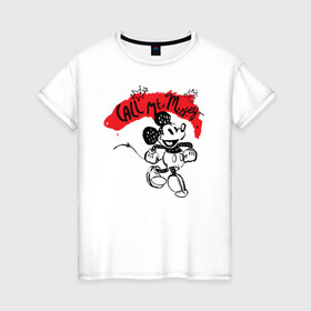 Женская футболка хлопок с принтом call me mickey в Санкт-Петербурге, 100% хлопок | прямой крой, круглый вырез горловины, длина до линии бедер, слегка спущенное плечо | disney | mickey mouse | дисней | микки маус