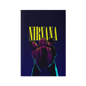 Обложка для паспорта матовая кожа с принтом Nirvana Neon в Санкт-Петербурге, натуральная матовая кожа | размер 19,3 х 13,7 см; прозрачные пластиковые крепления | Тематика изображения на принте: alternative | kurt cobain | metall | music | nirvana | rock | альтернатива | курт кобейн | курт кобэйн | металл | музыка | нирвана | нирванна | рок