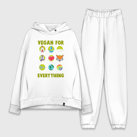 Женский костюм хлопок Oversize с принтом Vegan For Everything в Санкт-Петербурге,  |  | green | greenpaece | nature | sport | vegan | yoga | веган | вегетарианец | гринпис | еда | животные | жизнь | здоровье | зеленый | йога | мир | овощи | пища | планета | природа | растение | спорт | тело | фрукты