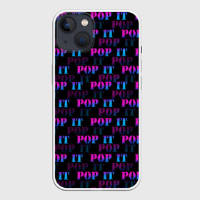 Чехол для iPhone 13 с принтом POP it НАДПИСИ в Санкт-Петербурге,  |  | pop it | антистресс | игрушка | поп ит | пузырчатая плёнка | пупырка