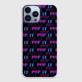 Чехол для iPhone 13 Pro Max с принтом POP it НАДПИСИ в Санкт-Петербурге,  |  | pop it | антистресс | игрушка | поп ит | пузырчатая плёнка | пупырка