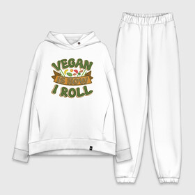 Женский костюм хлопок Oversize с принтом Vegan   How I Roll в Санкт-Петербурге,  |  | green | greenpeace | nature | sport | vegan | yoga | веган | вегетарианец | гринпис | еда | животные | жизнь | здоровье | зеленый | йога | мир | овощи | пища | планета | природа | растение | спорт | тело | фрукты