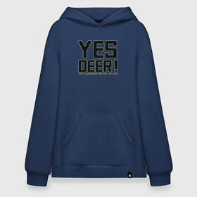 Худи SuperOversize хлопок с принтом Yes Deer! в Санкт-Петербурге, 70% хлопок, 30% полиэстер, мягкий начес внутри | карман-кенгуру, эластичная резинка на манжетах и по нижней кромке, двухслойный капюшон
 | antetokounmpo | basketball | bucks | giannis | milwaukee | mvp | nba | sport | streetball | адетокумбо | бакс | баскетбол | игра | милуоки | мяч | нба | олень | спорт | стритбол | тренер | чемпион | янис